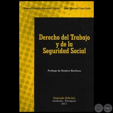DERECHO DEL TRABAJO Y DE LA SEGURIDAD SOCIAL - Autores: MANUEL DEJESS RAMREZ CANDIA / JOS MANUEL CANO IRALA - Ao 2017